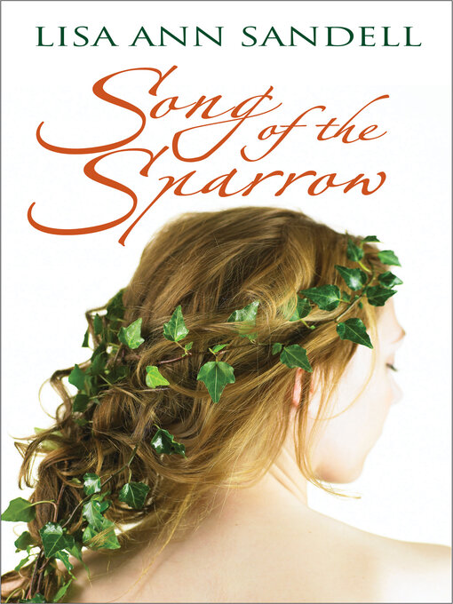 Title details for Song of the Sparrow by Lisa Ann Sandell - Available